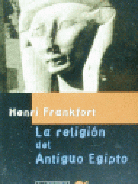 Religion Del Angiguo Egipto-Frankfort Henri