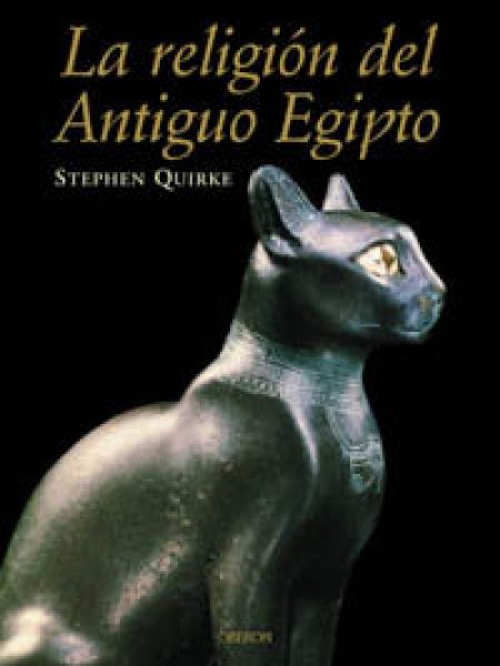 Religion Del Antiguo Egipto la Oberon-Quirke Stephen
