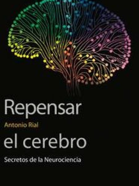 Repensar el Cerebro-Rial García Antonio