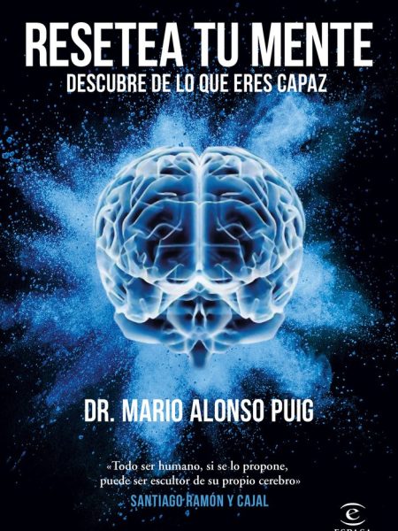 Resetea Tu Mente Descubre de Lo Que Eres Capaz-Puig Mario Alonso