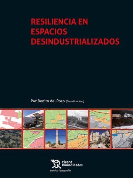 Resiliencia En Espacios Desindustrializados-Benito Del Pozo Paz (coord.)