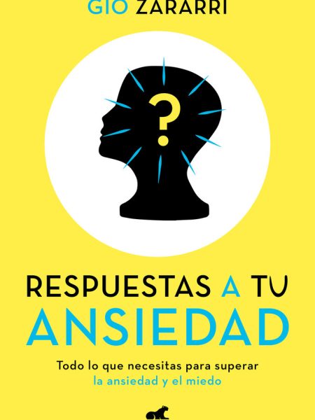 Respuestas a Tu Ansiedad-Zararri Gio