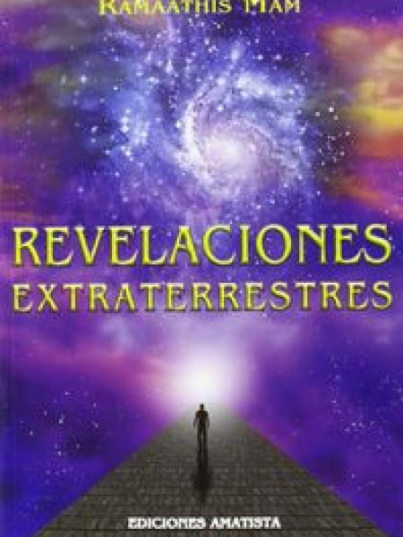Revelaciones Extraterrestres Espiritualidad-Mam Ramaathis