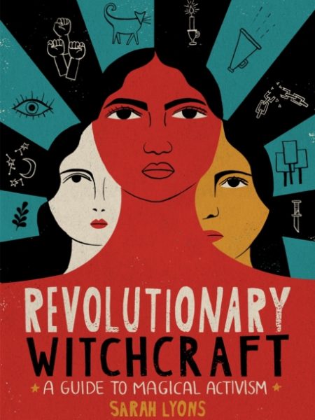 Revolutionary Witchcraft-Sarah Lyons
