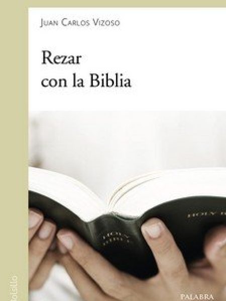 Rezar con la Biblia-Vizoso Juan Carlos