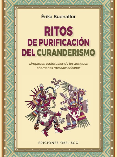 Ritos de Purificacion Del Curanderismo-Buenaflor Erika