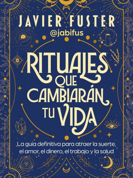 Rituales Que Cambiaran Tu Vida-Fuster Javier