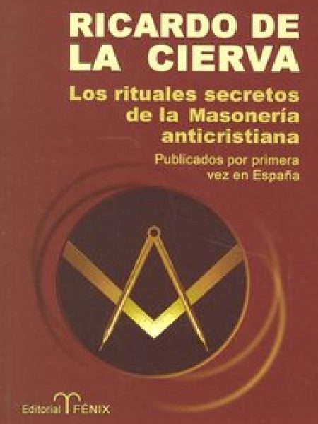 Rituales Secretos de la Masoneria Anticristiana--