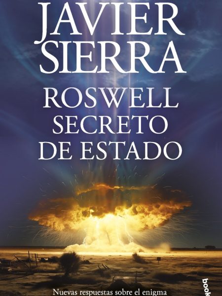 Roswell Secreto de Estado-Javier Sierra