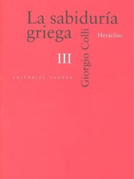 Sabiduria Griega la (iii) Heraclito-Colli Giorgio