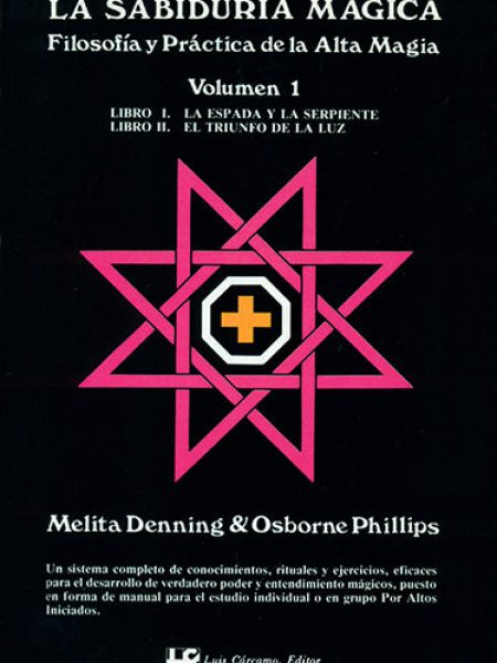 Sabiduria Magica. Tomo 1 la-Denning Melita