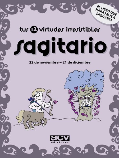 Sagitario Tus 12 Virtudes Irresistibles-Rosés Collado Laia