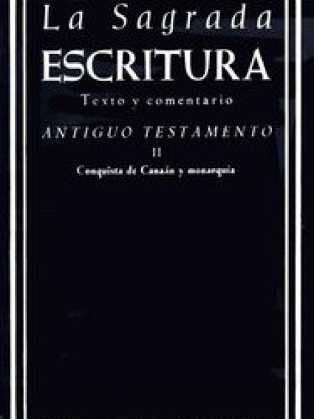Sagrada Escritura. Antiguo Testamento. Ii: Conquista de Cana-Profesores de la Compañía de Jesús