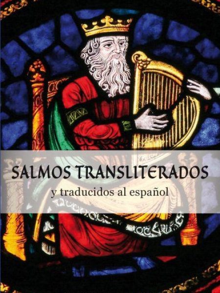 Salmos Transliterados y Traducidos Al Español-Anónimo