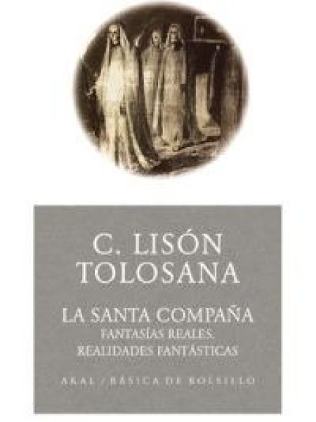 Santa Compaña Fantasias Reales Realidades Fantasticas-Lisón Tolosana Carmelo
