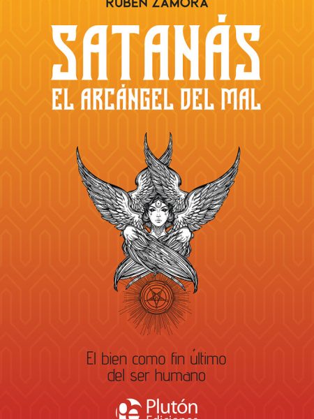 Satanas el Arcangel Del Mal-Zamora Ruben