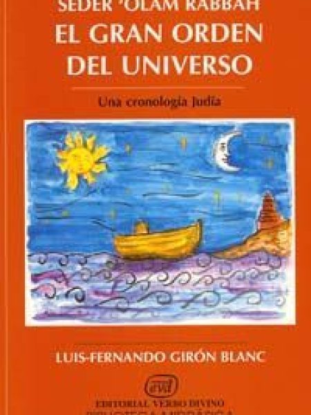Seder' Olam Rabbah. el Gran Orden Del Universo-Girón Blanc Luis-fernando