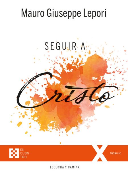 Seguir a Cristo-Giuseppe Lepori Mauro
