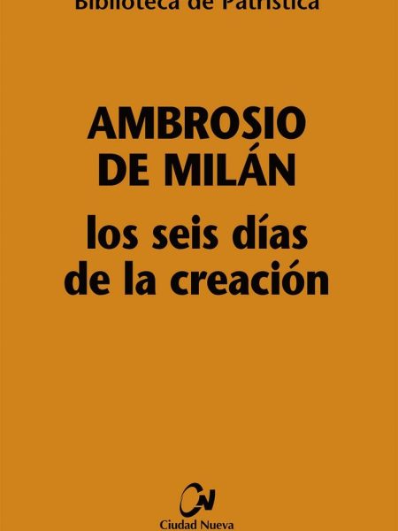 Seis Dias de la Creacion (hexameron) los-Ambrosio de Milán