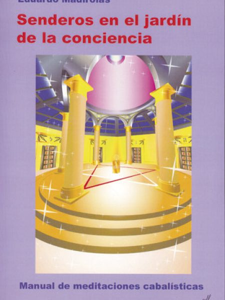 Senderos En el Jardin de la Conciencia-Madirolas Eduardo