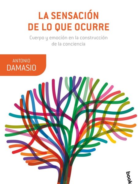 Sensacion de Lo Que Ocurre la-Damasio Antonio