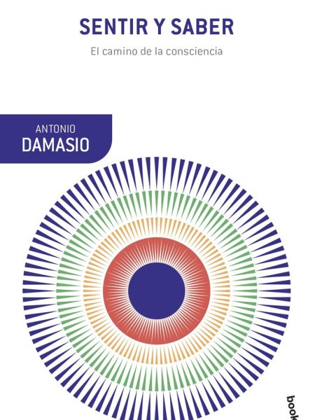 Sentir y Saber-Antonio Damasio