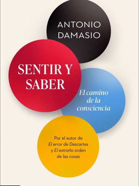 Sentir y Saber-Antonio Damasio