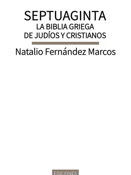 Septuaginta la Biblia Griega de Judios y Cristianos-Fernandez Marcos Natalio