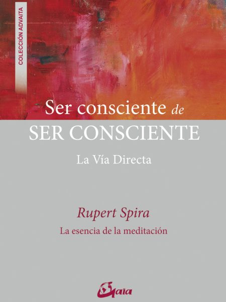 Ser Consciente de Ser Consciente-Spira Rupert