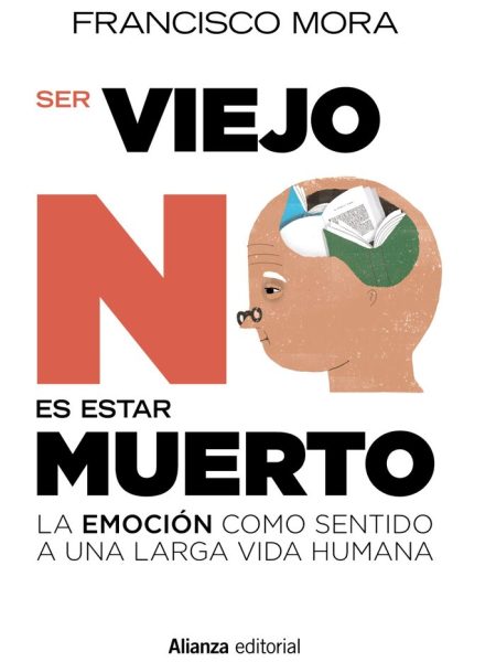 Ser Viejo no Es Estar Muerto-Mora Francisco