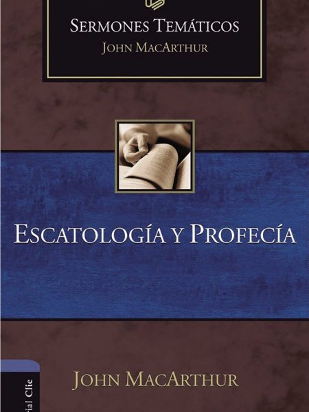 Sermones Tematicos sobre Escatologia y Profecia-Macarthur John F.