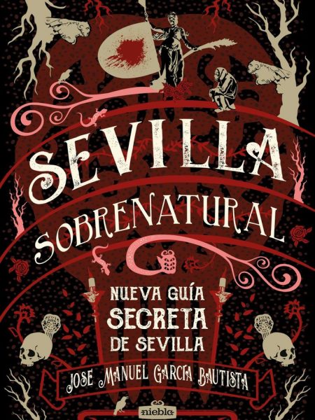 Sevilla Sobrenatural Nueva Guia Secreta-García Bautista José Manuel