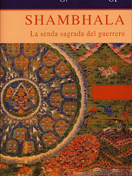 Shambala la Senda Sagrada Del Guerrero-Trungpa Chögyam
