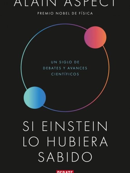 Si Einstein Lo Hubiera Sabido-Alain Aspect