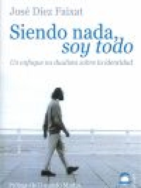 Siendo Nada Soy Todo-Diez Faixat José