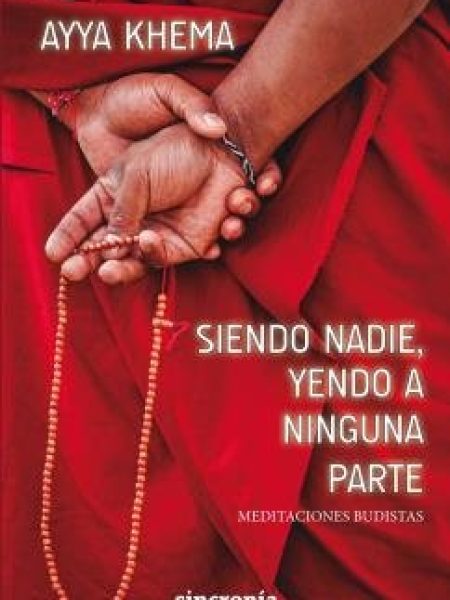 Siendo Nadie Yendo a Ninguna Parte-Ayya Khema