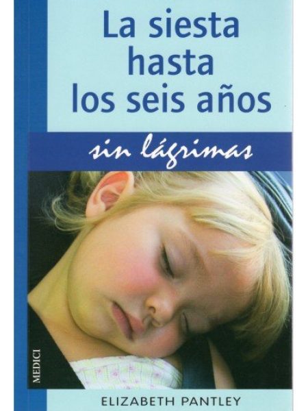 Siesta Hasta los Seis Años sin Lagrimas la-Pantley E.