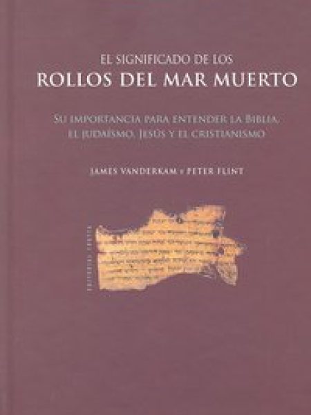 Significado de los Rollos Del Mar Muerto el-Vanderkam James