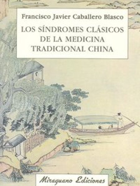 Sindromes Clasicos Medicina Tradicional China-Caballero Blasco Francisco Javier