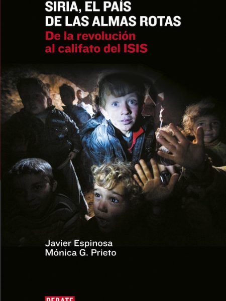 Siria el Pais de las Almas Rotas-Espinosa Javier