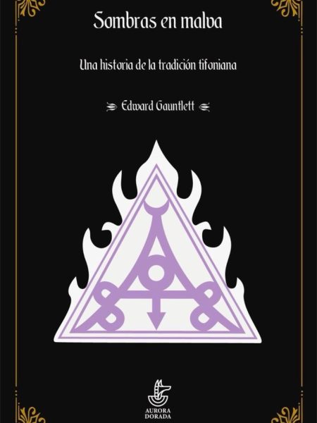 Sombras En Malva Una Historia de la Tradición Tifoniana-Gauntlett Edward