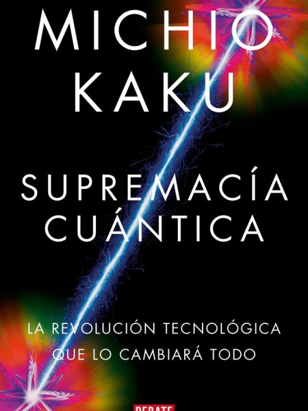 Supremacia Cuantica-Kaku Michio