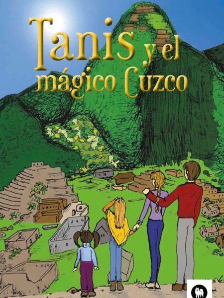 Tanis y el Magico Cuzco-Paz Wells Sixto