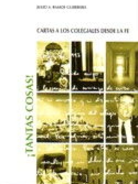 !tantas Cosas! Cartas a los Colegiales desde la Fe-Ramos Guerreira Julio Antonio