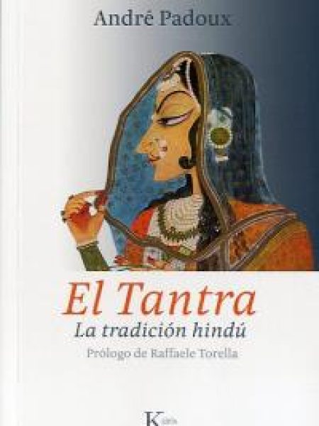 Tantra el la Tradicion Hindu-Padoux André