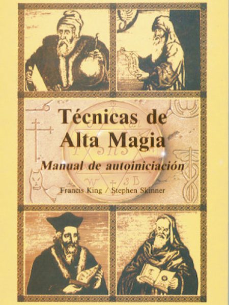 Tecnicas de Alta Magia Manual de Autoiniciacion-King Francis