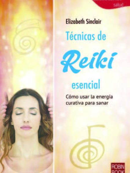 Tecnicas de Reiki Esencial-Sinclair Elizabeth