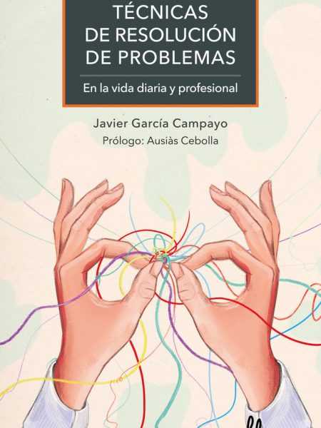 Tecnicas de Resolucion de Problemas-Javier Garcia Campayo
