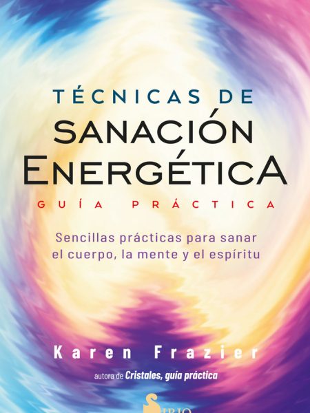 Tecnicas de Sanacion Energetica. Guia Practica-Frazier Karen