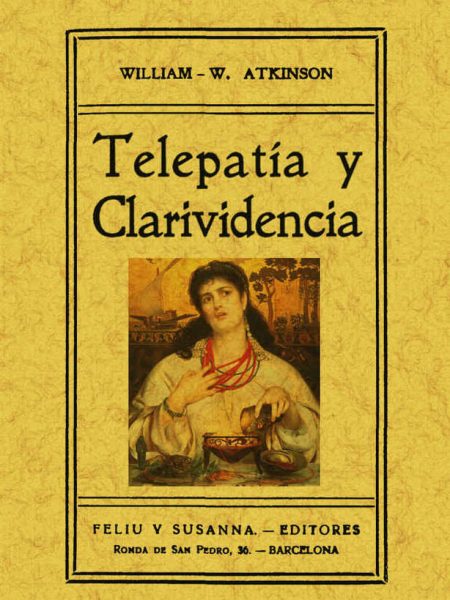 Telepatia y Clarividencia-Walker Atkinson William